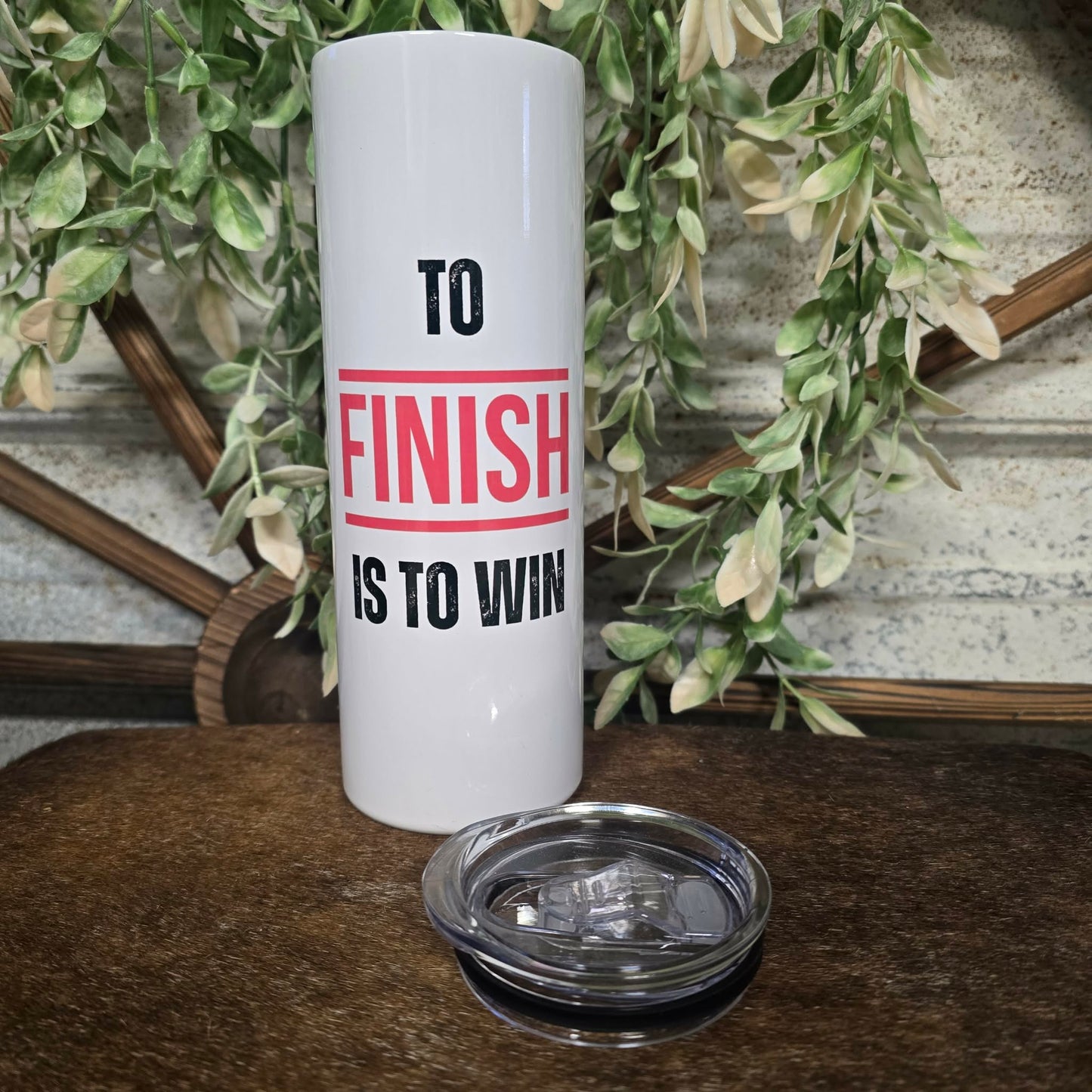 To Finish Is To Win Tumbler